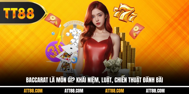 Baccarat Là Môn Gì